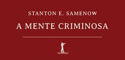 “A mente criminosa” segundo Stanton Somenow