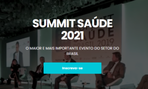 Summit Saúde 2021 traz novas impressões sobre o setor